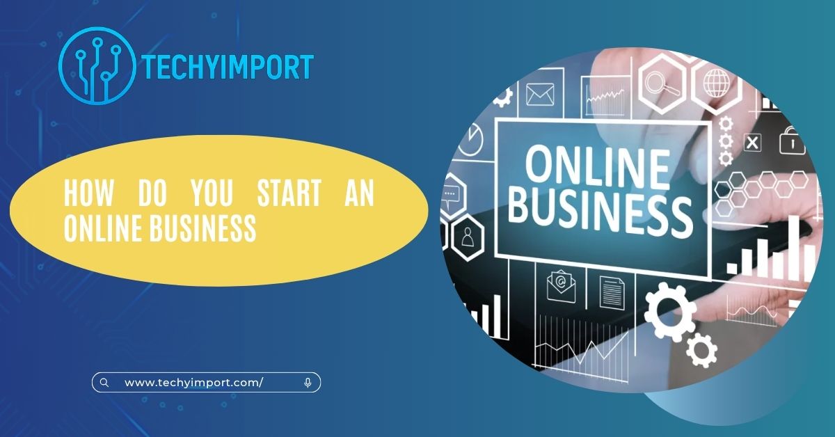 How Do You Start An Online Business