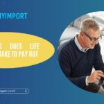 How Long Does Life Insurance Take To Pay Out