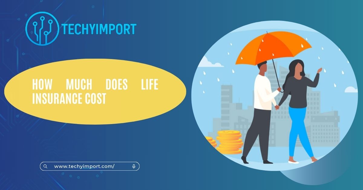 How Much Does Life Insurance Cost