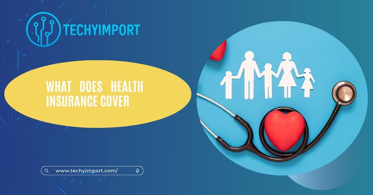 What Does Health Insurance Cover