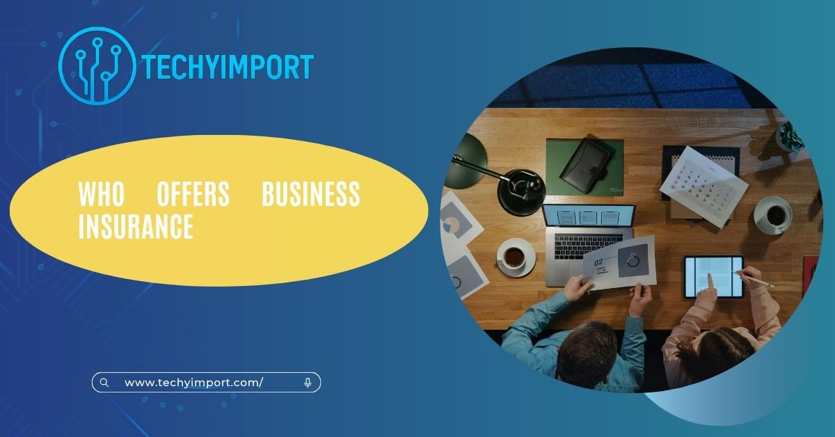 Who Offers Business Insurance